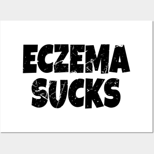 Eczema Sucks Posters and Art